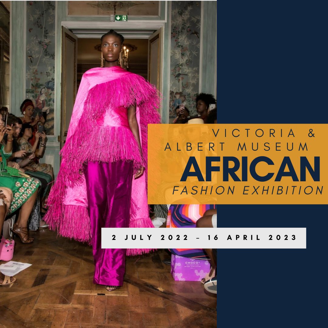 Victoria & Albert Museum to launch landmark Africa Fashion exhibition 2 July 2022 – 16 April 2023