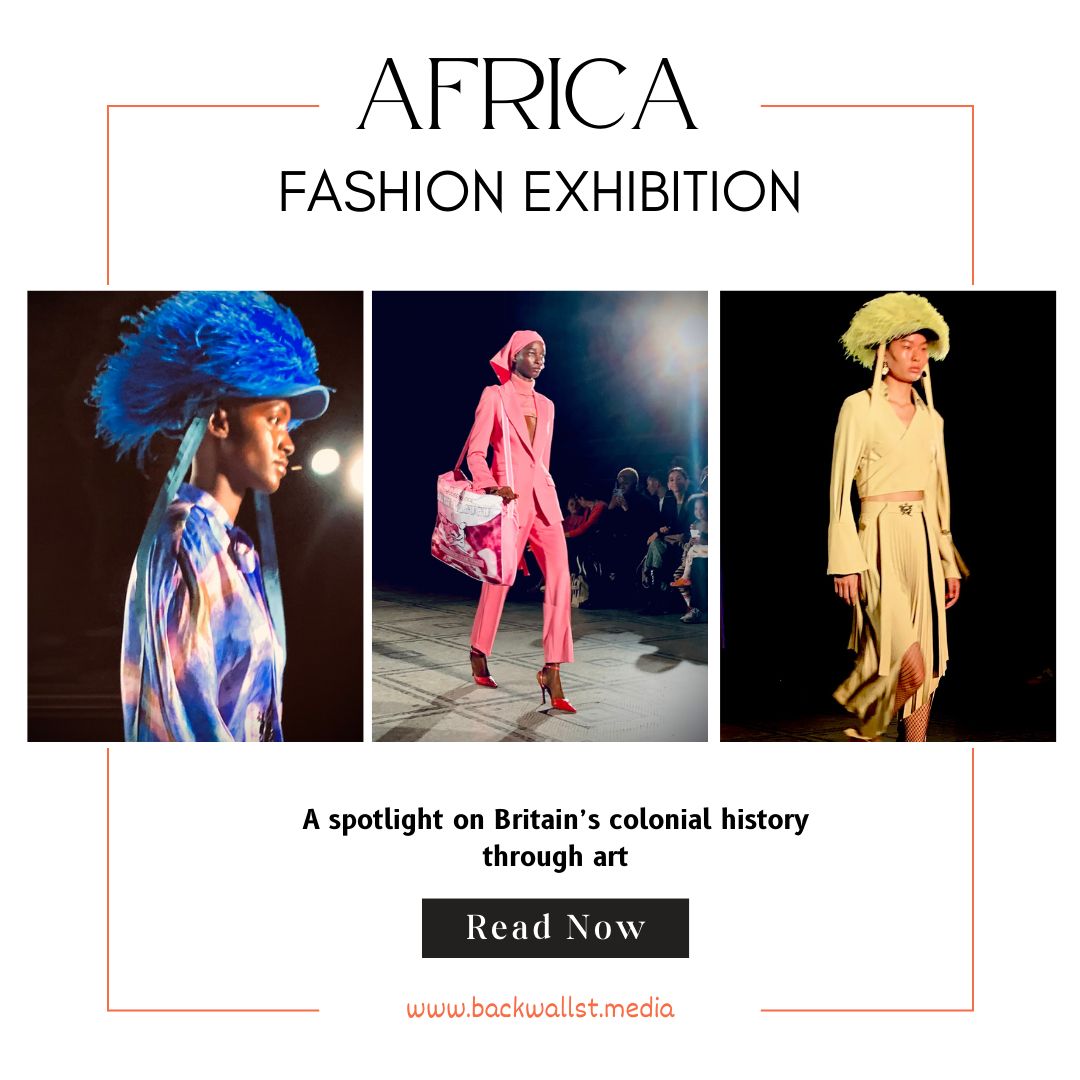 ‘AFRICA FASHION’ EXHIBITION: A spotlight on Britain’s colonial history through art