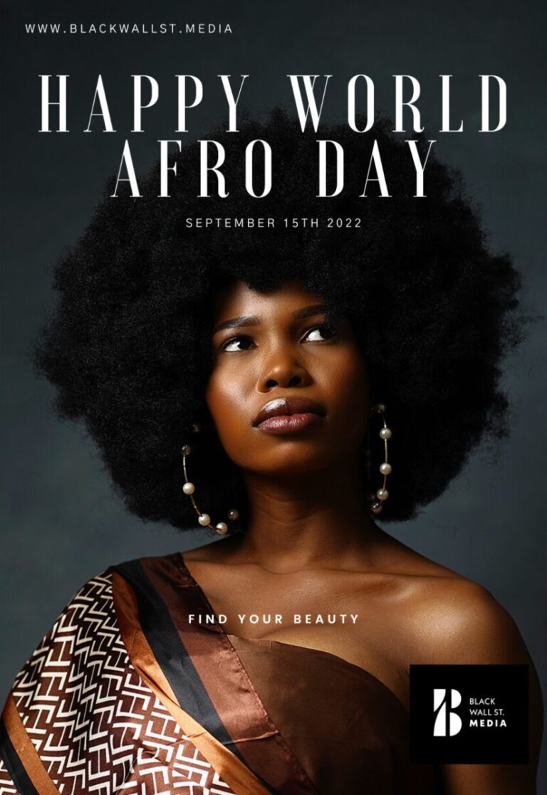 Happy World Afro Day Black Wall St Media