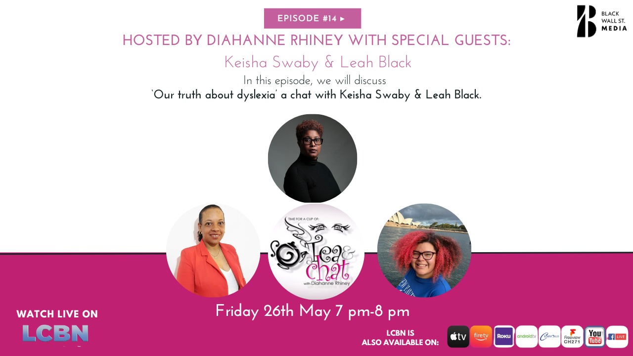 Tea & Chat With Diahanne Rhiney E12 – ‘Our truth about dyslexia’