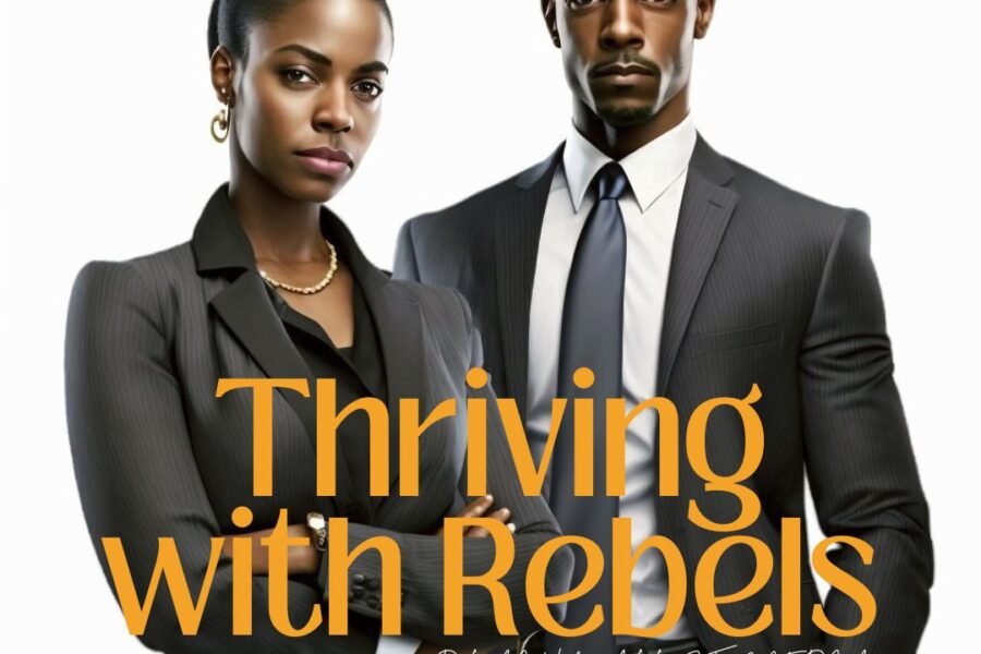 Thriving with Rebels