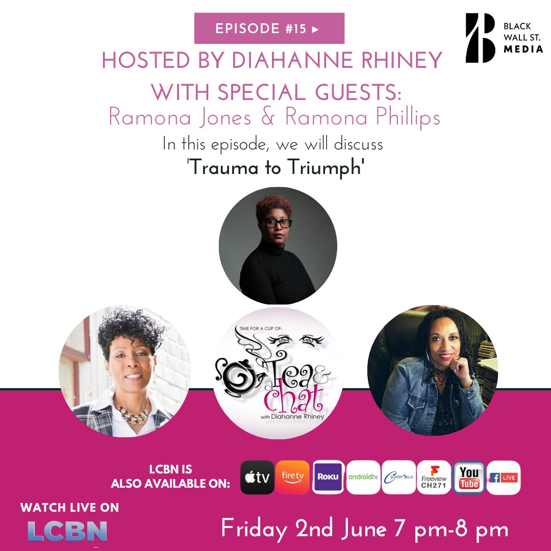 Tea & Chat With Diahanne Rhiney E12 - ‘Trauma to Triumph’.