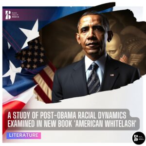 A Study of Post-Obama Racial Dynamics examined in new book 'American Whitelash'