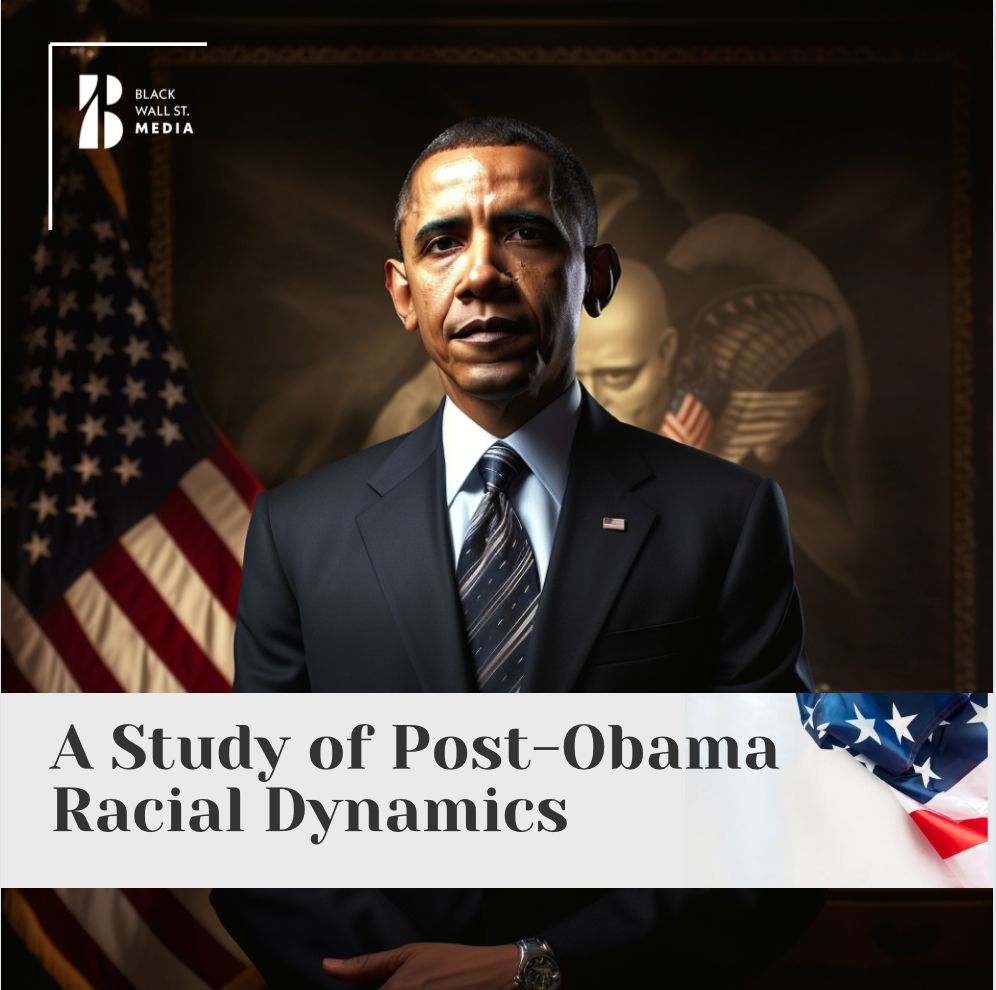 A Study of Post-Obama Racial Dynamics