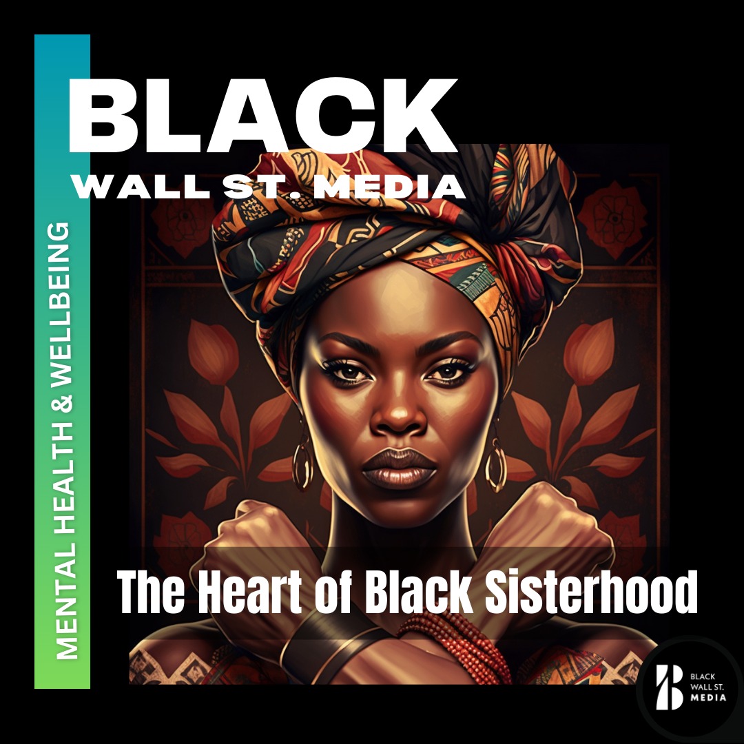 The Heart of Black Sisterhood