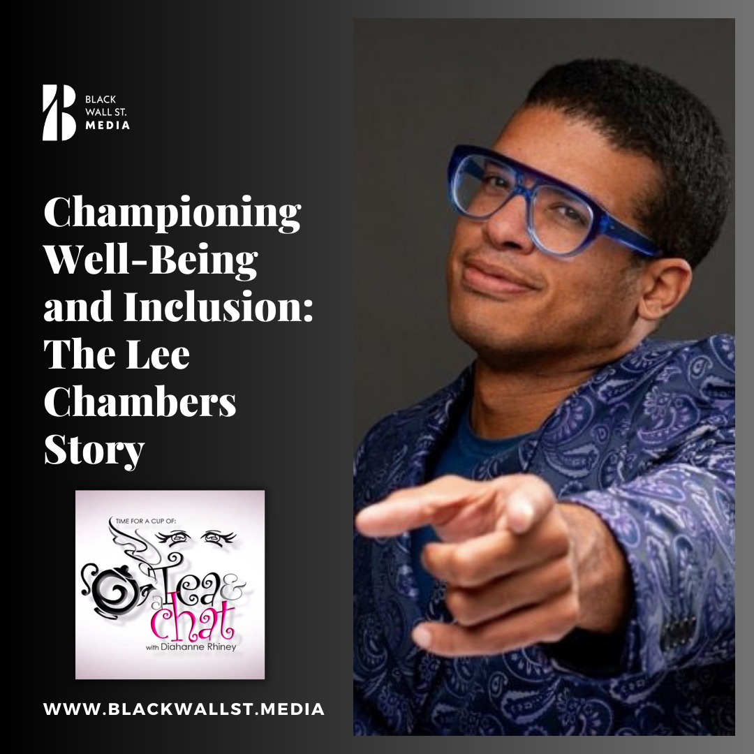 Championing Well-Being and Inclusion: The Lee Chambers Story"