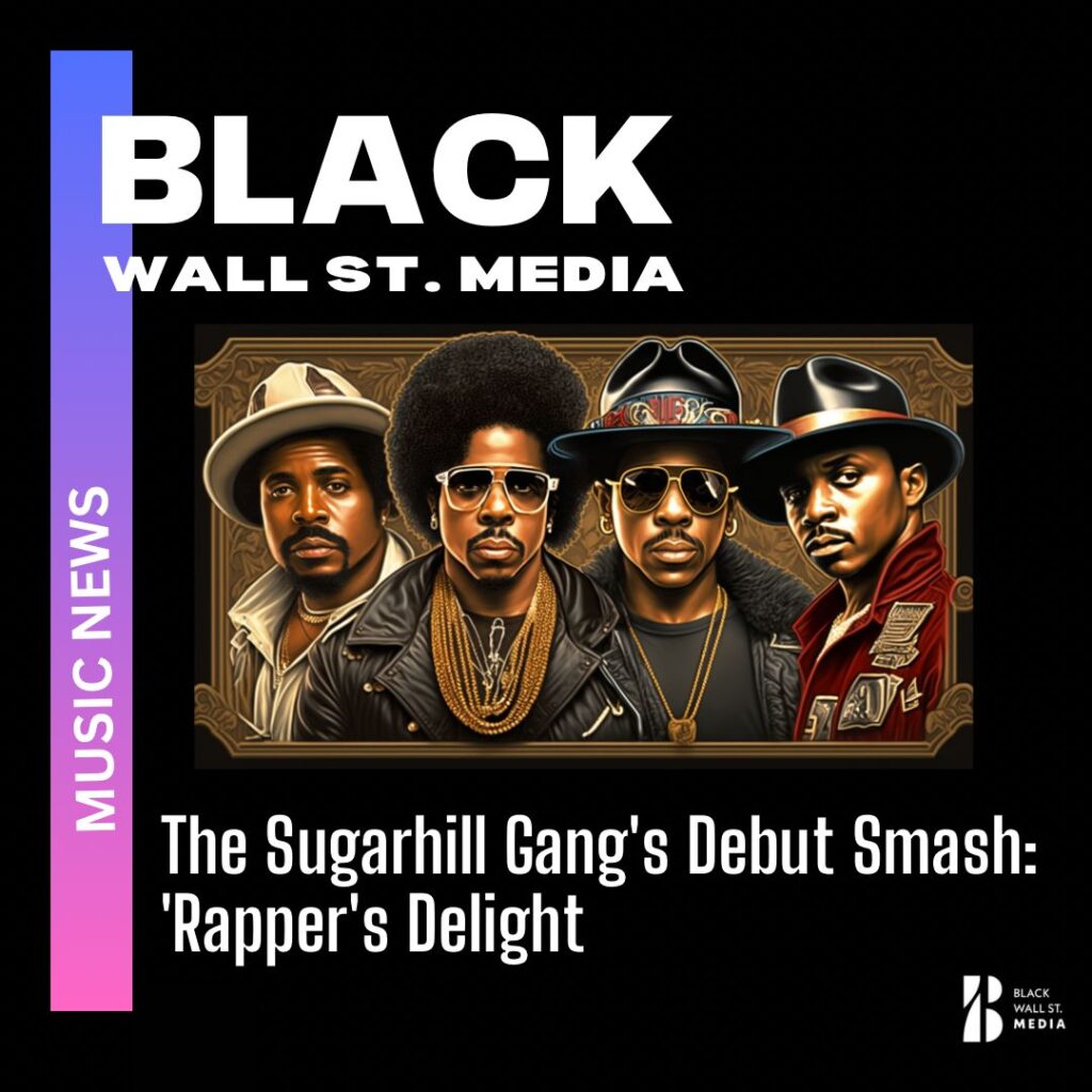The Sugarhill Gang's 'Rapper's Delight' Makes Its Mark