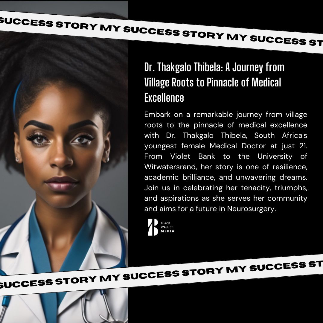 Dr. Thakgalo Thibela: A Journey from Village Roots to Pinnacle of Medical Excellence