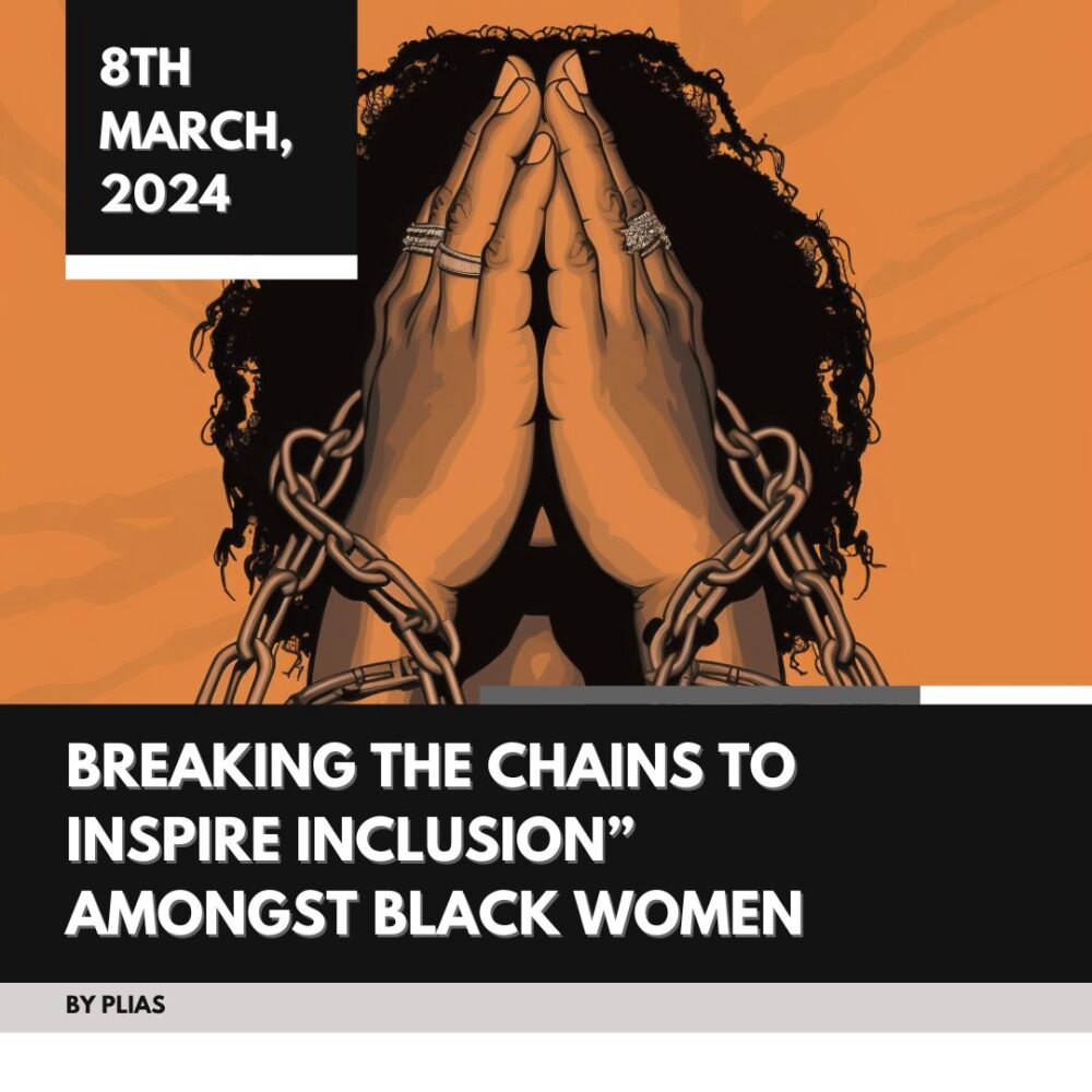 BREAKING THE CHAINS TO INSPIRE INCLUSION - AMONGST BLACK WOMEN - Black ...